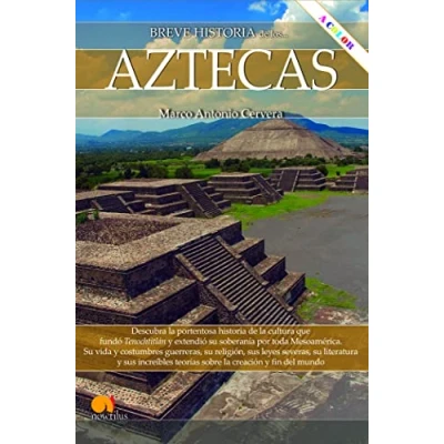 Imagen de Breve historia de los Aztecas. Nueva edición color