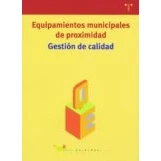 Imagen de Equipamientos Municipales De Proximidad: Gestion Calidad