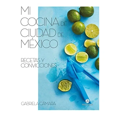 Imagen de Mi cocina de Ciudad México: Recetas y convicciones (NeoPerson Cook)