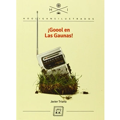 Imagen de Goool En Las Gaunas (HOOLIGANS ILUSTRADOS)