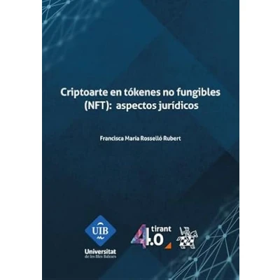 Imagen de Criptoarte en tókenes no fungibles (NFT): aspectos jurídicos (Tirant 4.0)