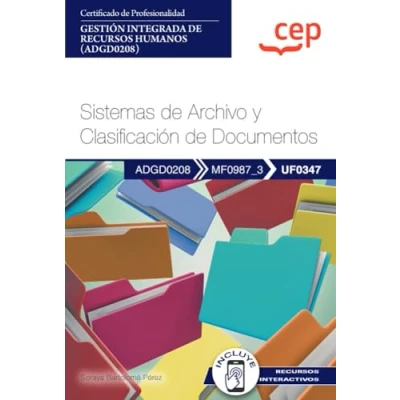 Imagen de Manual. Sistemas de Archivo y Clasificación Documentos (UF0347). Certificados profesionalidad. Gestión integrada recursos humanos (ADGD0208) (FORMACION)