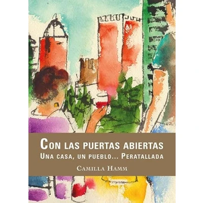 Imagen de Con las puertas abiertas: una casa, un pueblo, Peratallada (VARIOS)