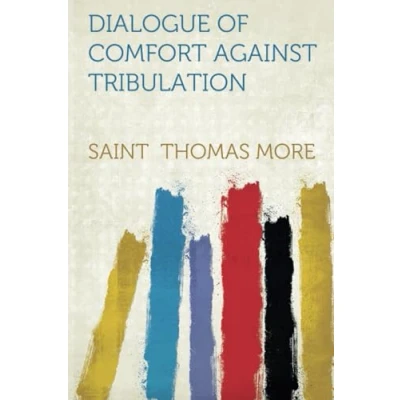 Imagen de Dialogue Of Comfort Against Tribulation (ebook)