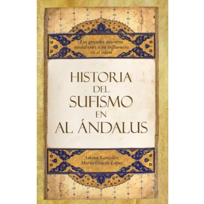Imagen de Historia del sufismo en al Andalus: Maestros sufíes de Andalus y el Magreb: sufies Magreb / Sufi Masters of and