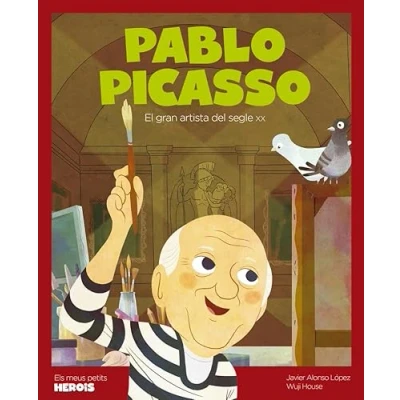 Imagen de Pablo Picasso: El gran artista del segle XX: 29 (ELS MEUS PETITS HEROIS)