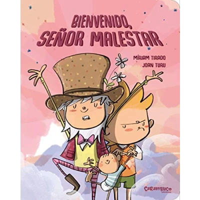 Imagen de Bienvenido, Señor Malestar. Cuento para tratar los celos hacia hermanos. Míriam Tirado, crianza consciente. +4 años. Cartón: 9 (Calita)