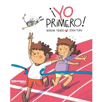 Imagen de ¡Yo primero! Un Cuento para gestionar la rivalidad y competitividad desde crianza consciente de mano del hada los volcanes. Míriam Tirado. cartón. +4 años (Calita)