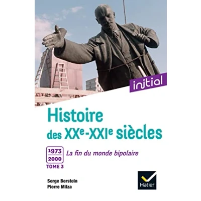 Imagen de Histoire Des Xxe xxie Siècles. Vol. 3. 1973 2000 : La Fin Du Monde Bip
