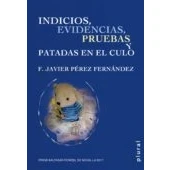Imagen de Indicios Evidencias Pruebas Y Patadas En El Culo