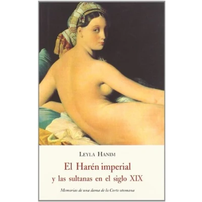 Imagen de El Haren Imperial Y Las Sultanas En Siglo Xix: Memorias De Una Dama