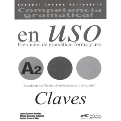 Imagen de Competencia gramatical en uso A2 libro de claves: Ejercicios gramatica forma y Claves (Competecia uso)