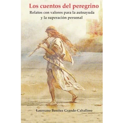 Imagen de Los cuentos del peregrino: Relatos con valores para la autoayuda y superacion personal