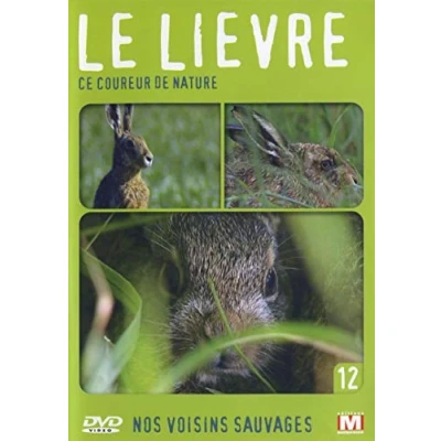 Imagen de Nos voisins sauvages Vol. 12 Le lièvre : Ce coureur de nature [Francia] [DVD]