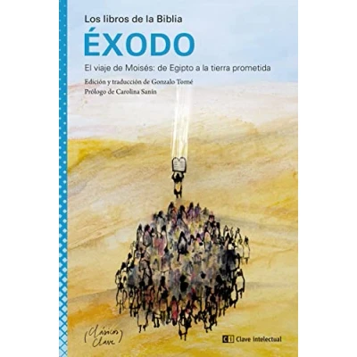 Imagen de Éxodo: El viaje DE Moisés: Egipto a LA tierra prometida: 1 (CLASICOS CLAVE LOS LIBROS BIBLIA)