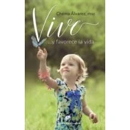 Imagen de Vive... Y Favorece La Vida