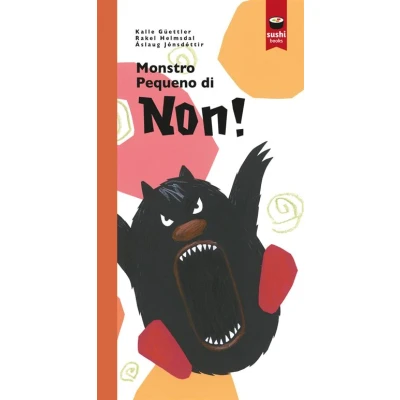 Imagen de Monstro Pequeno di NON! (2024) (SUSHI BOOKS GALL)