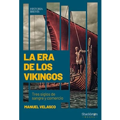 Imagen de La era de los vikingos: Tres siglos sangre y comercio (HISTORIA BREVIS)