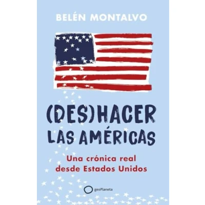 Imagen de (Des)hacer las Américas: Una crónica real desde Estados Unidos (Varios)