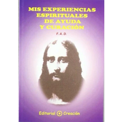 Imagen de Mis Experiencias Espirituales De Ayuda Y Curacion