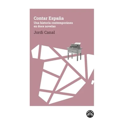 Imagen de Contar España: Una historia contemporánea en doce novelas (La espuma de los días)