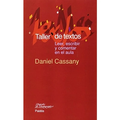 Imagen de Taller de textos: Leer, escribir y comentar en el aula: 68 (Papeles Pedagogía)