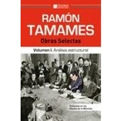 Imagen de Ramón Tamames: Obras selectas: Volumen I. Análisis estructural: 75 (PENSAMIENTO DEL PRESENTE)