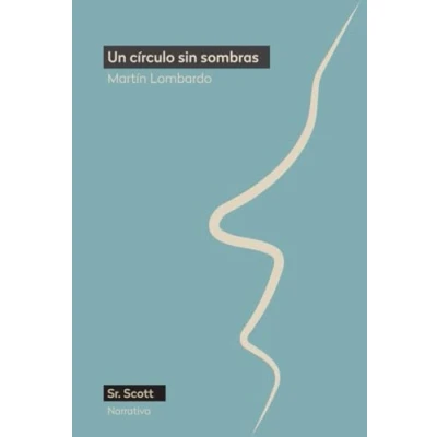 Imagen de UN CÍRCULO SIN SOMBRAS: 1 (NARRATIVA)