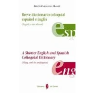 Imagen de Breve Diccionario Coloquial Español E Ingles (argot Y Sus Afines) = A