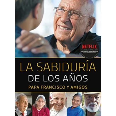 Imagen de Sabiduria De Los A? Os: Papa Francisco y amigos (SIN COLECCION)