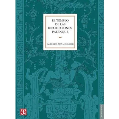 Imagen de Templo De Las Inscripciones, El Palenque (Antropologia (fce))
