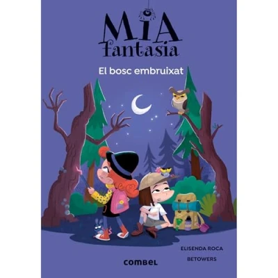 Imagen de Mia Fantasia 6. El bosc embruixat