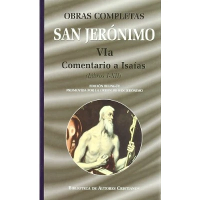 Imagen de Obras completas de San Jerónimo. VIa: Comentario a Isaías (Libros I XII): 6 (NORMAL)