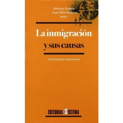 Imagen de INMIGRACION Y SUS CAUSAS,LA (SIN COLECCION)