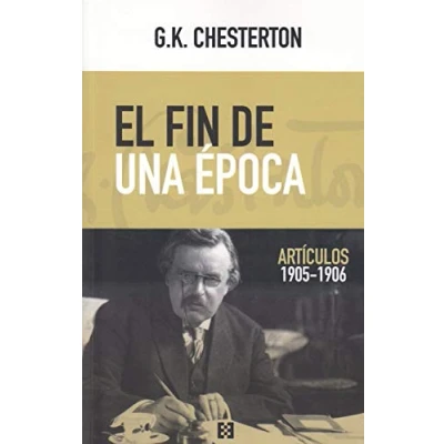 Imagen de Fin De Una Epoca, El: Artículos 1905 1906: 42 (NUEVO ENSAYO)