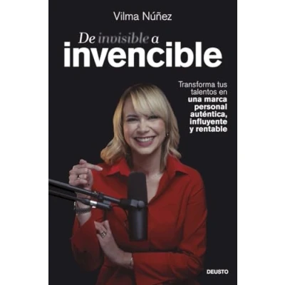 Imagen de De invisible a invencible: Transforma tus talentos en una marca personal auténtica, influyente y rentable (Deusto)