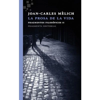 Imagen de la prosa de vida: Fragmentos filosóficos II: 38