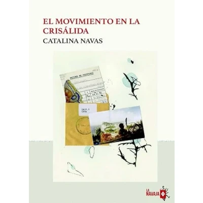 Imagen de El Movimiento En La Crisálida Catalina Navas (autor)