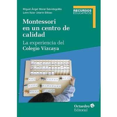 Imagen de Montessori en un centro de calidad: La experiencia del Colegio Vizcaya (Recursos Educativos)