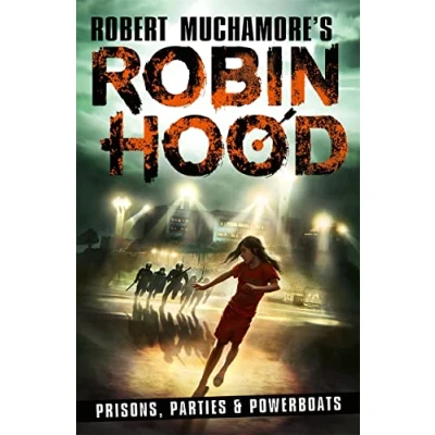 Imagen de Robin Hood 7: Prisons Parties &amp; Powerboats (robert Muchamores Ro Bin H