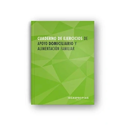 Imagen de Cuaderno de ejercicios MF0251_2 Apoyo domiciliario y alimentación familiar: 00015 (Servicios socioculturales a la comunidad)