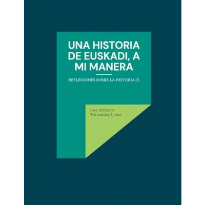 Imagen de Una Historia De Euskadi A Mi Manera