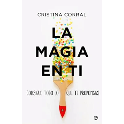 Imagen de La magia en ti: Consigue todo lo que te propongas (Psicología y salud)