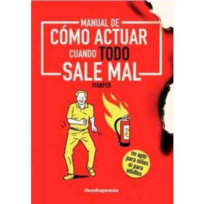 Imagen de MANUAL DE COMO ACTUAR CUANDO TODO SALE MAL (LINEA INFINITE)