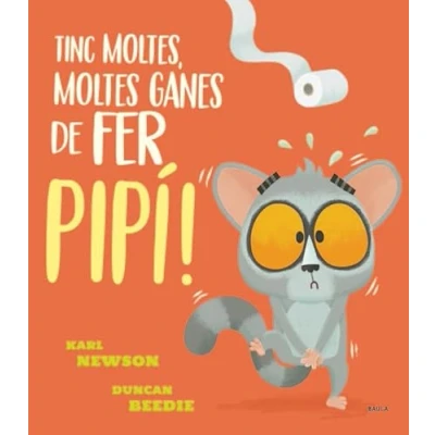 Imagen de Tinc moltes, moltes ganes de fer pipí! (Àlbums)