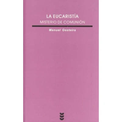 Imagen de EUCARISTIA, Misterio De Comunion: 123 (Verdad e Imagen)