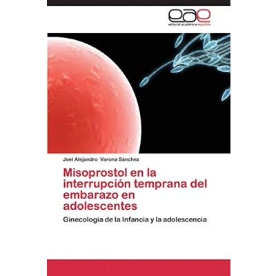 Imagen de Misoprostol en la interrupción temprana del embarazo adolescentes: Ginecología de Infancia y adolescencia