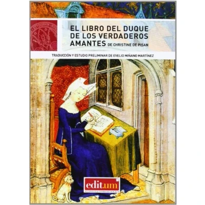 Imagen de Libro del duque de los verdaderos amantes Christine Pisan,El: 5 (Editum Litterae)