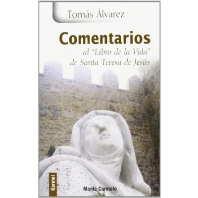Imagen de Comentarios al &quot;Libro de la Vida&quot; Santa Teresa Jesús (Karmel)