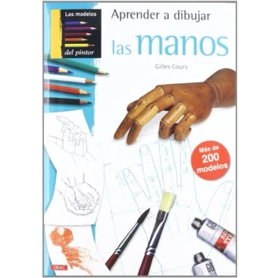 Imagen de APRENDER A DIBUJAR LAS MANOS: MÁS DE 200 MODELOS (PREPARADO PARA PINTAR)